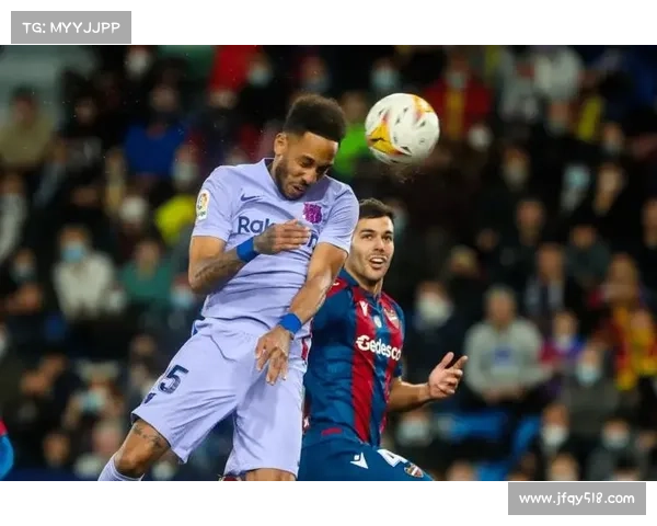 弗里克高位逼抢助巴萨3分钟连进2球逆转莱万特展现战术威力